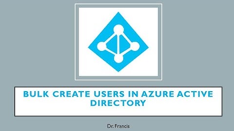 Bulk create users in Azure Active Directory