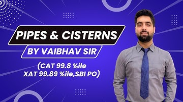 PIPES & CISTERNS by Vaibhav Sir || TIME & WORK || Arithmetic || Quantitative Aptitude