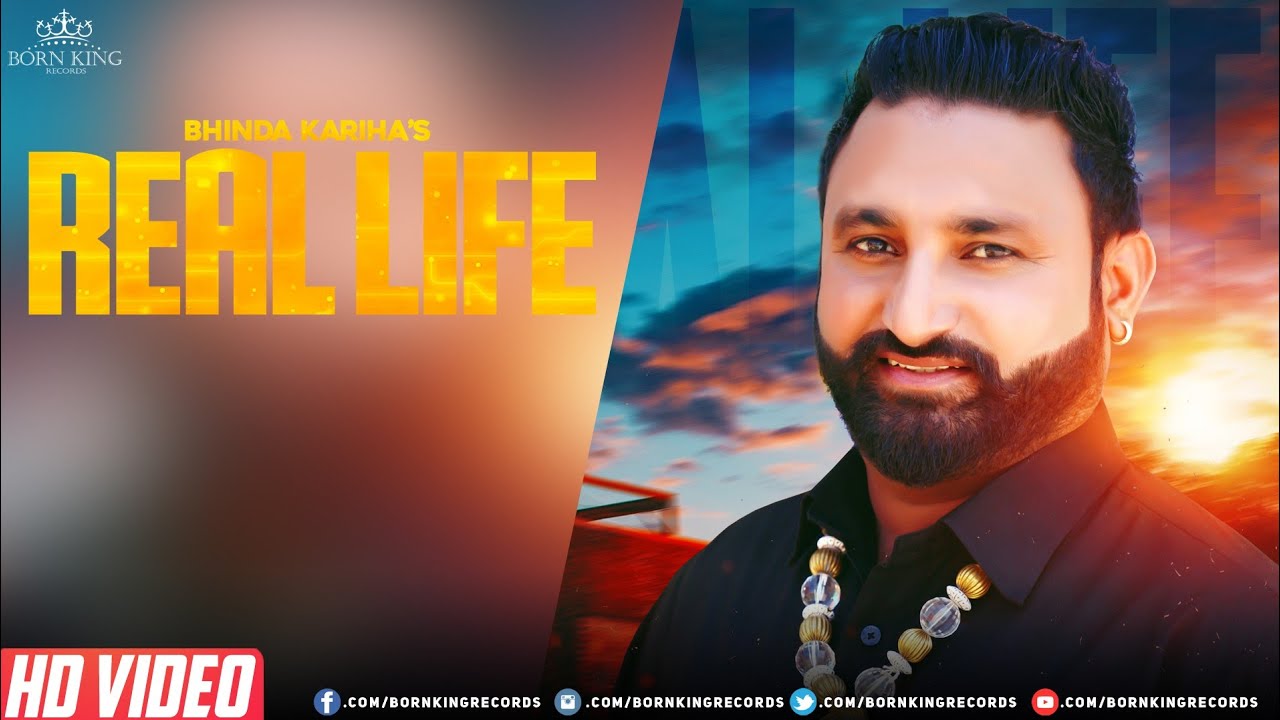 Real Life (Full Video) | Bhinda Kariha | Born King Records | Latest Punjabi Songs 2019