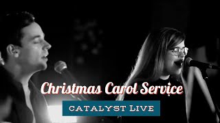 Catalyst Live Online Christmas Carol Service