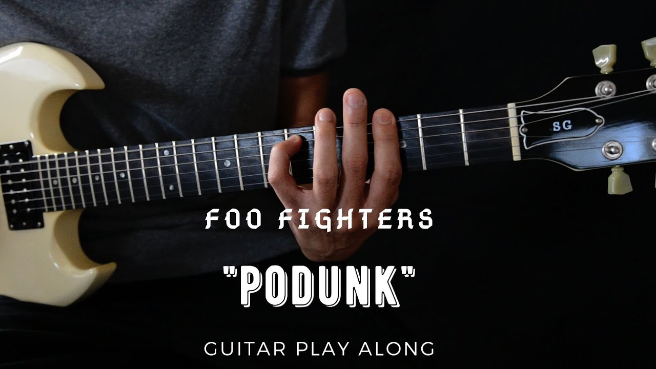 Foo Fighters - Podunk (Guitar Play Along)