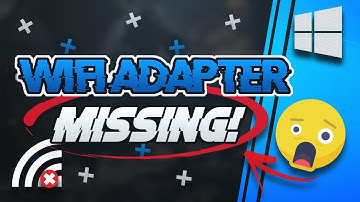 FIX Wireless Adapter Missing In Windows 10 [2025]