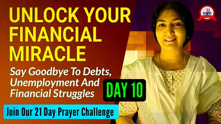 Day 10 Prayer: Breaking Free from Financial Struggles and Stepping into Divine Abundance