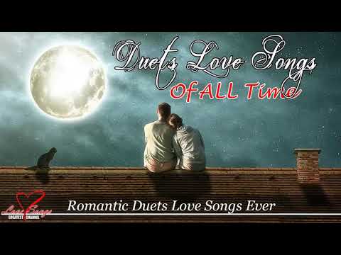 Romantik Şarkılar - Tüm Zamanların En Iyi Aşk Düetleri - Tüm Zamanların En Büyük Aşk Şarkıları