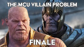 The MCU Villain Problem  (Finale)