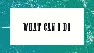 Video voorbeeld van "Paul Baloche - What Can I Do (Official Lyric Video)"