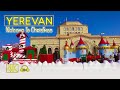 YEREVAN Walking Tour, Welcome to Christmas, December 24, 2022, 4K 60fps