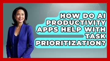 How Do AI Productivity Apps Help With Task Prioritization? | AI SaaS Software Explained News
