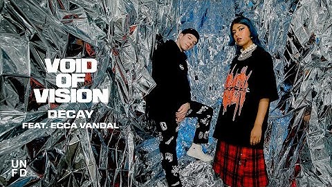 Void Of Vision - Decay feat. Ecca Vandal [Official Music Video]