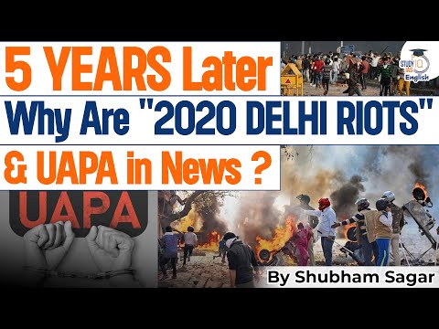 A NEW Twist in the 2020 Delhi Case | UAPA Explained | StudyIQ IAS English