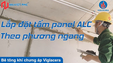 Công trình thực tế thi công tấm panel ALC theo phương ngang | Bê tông khí chưng áp | Nhà Việt PMC