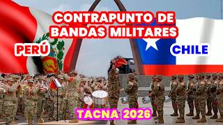 CONTRA PUNTO DE BANDAS  MILITARES DE PERU Y  CHILE EN TCNA 2026