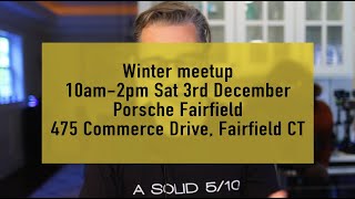 Winter meetup, Porsche Fairfield, Saturday the 3rd.