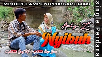 MIXDUT LAMPUNG TERBARU 2023 // NYIBUH // Aidy Z - Cipt.yusuf RS