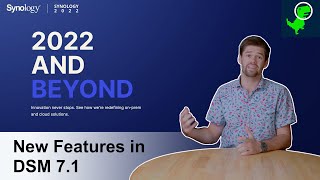 I might be more excited for DSM 7.1 than I was for DSM 7.0 - Synology 2022 and beyond event