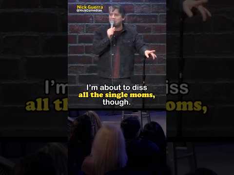 Single Moms - Nick Guerra