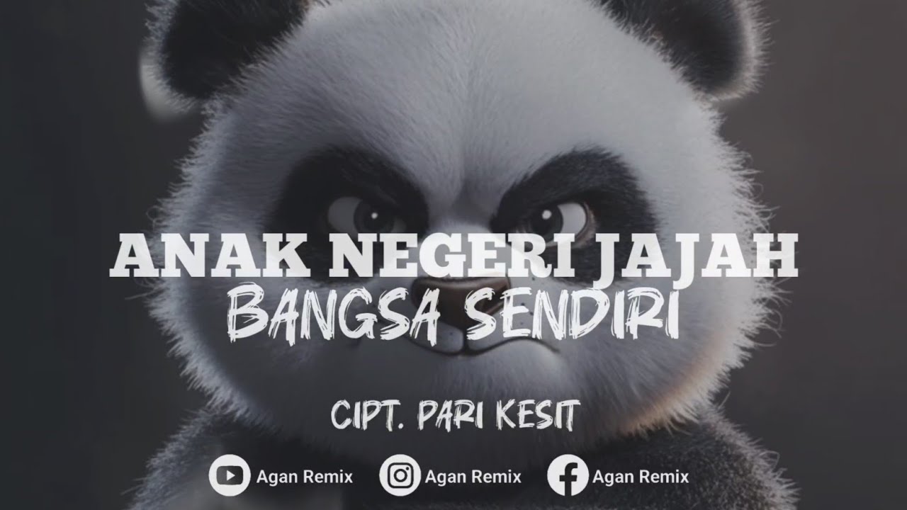 Dj ANAK NEGERI JAJAH BANGSA SENDIRI (Cipt. Pari Kesit) - Dj Remix Version