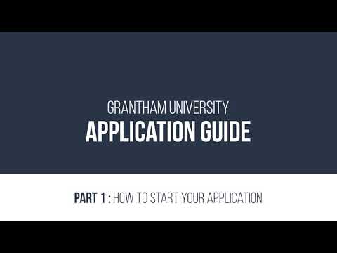 Application Guide - Part 1 - How to Start Your Grantham University Application