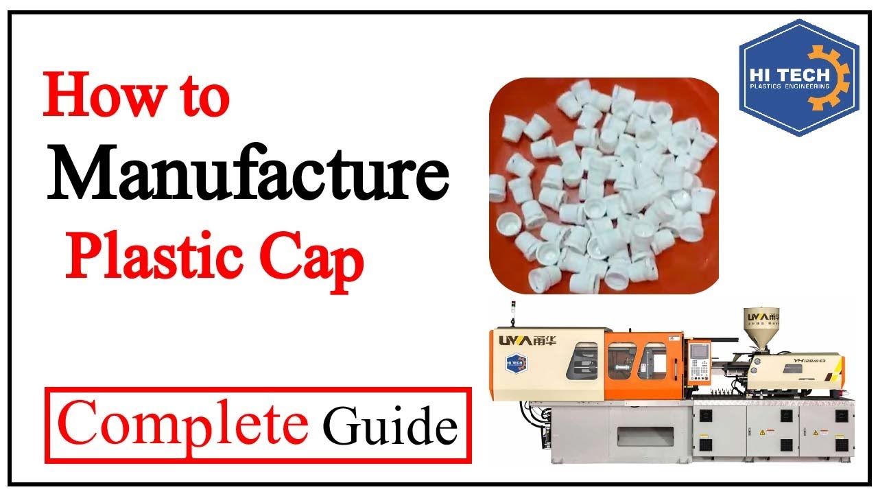How to manufacture Plastic Cap HiTech Plastic Engineering YouTube