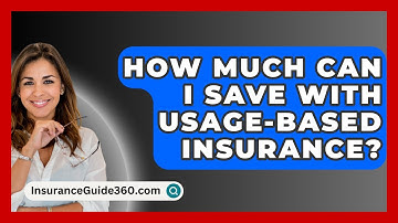 How Much Can I Save With Usage-based Insurance? - InsuranceGuide360.com