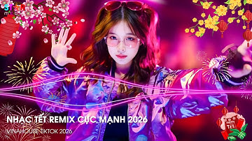 Nhạc Tết 2026 Remix Căng Nhất, Lk Nhạc Xuân 2026 Remix, Xuân Bính Ngọ 2026 - Đêm 30 Mở To Lên Quẩy