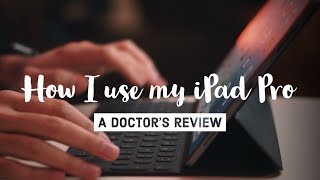 How I use my iPad Pro as a Doctor