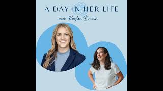 Episode 144: A Day In Her Life with Kaylee Brown - Associate Attorney and Mom of One (Soon Two)
