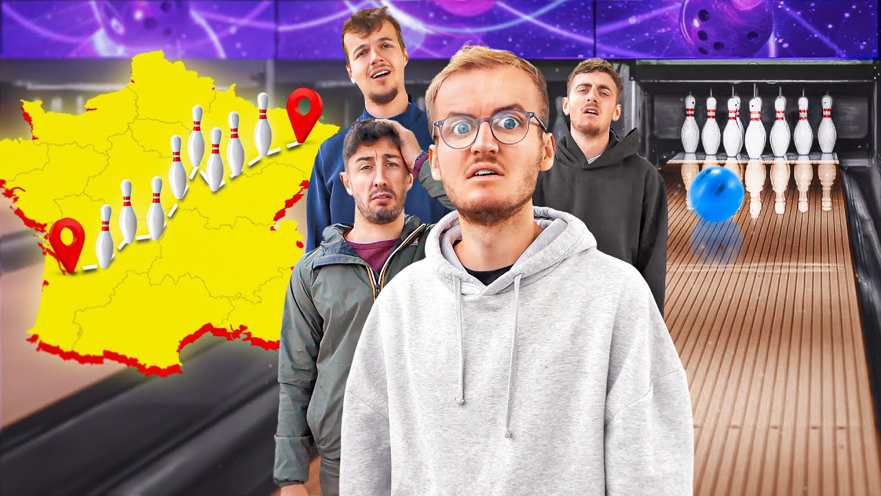 On traverse la France MAIS on fait un strike dans chaque bowling qu'on croise