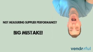 Not measuring Supplier Performance? That's just crazy!