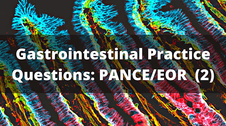 Gastrointestinal Practice Questions | High Yield PANCE/EOR Prep (2)