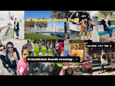 Al Mamzar Beach Park|Malayalam vlog|friendsinte koode evening✌🏻|ShahnaRishad