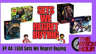 LEGO Sets We Regret Buying: The Brick Hour Podcast Episode 44