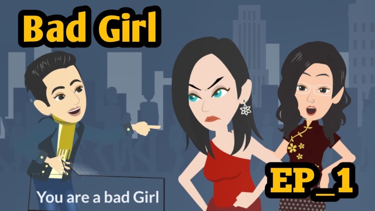 Bad Girl Story Ep 1 || English Animated Story || English Listening Practice || Improve Your English