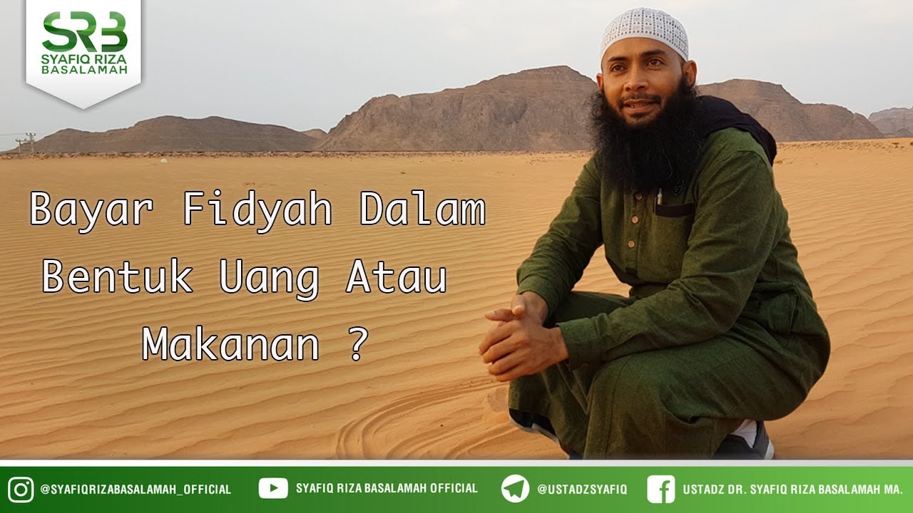 Bayar Fidyah Dalam Bentuk Uang Atau  Makanan - Ustadz DR Syafiq Riza Basalamah MA