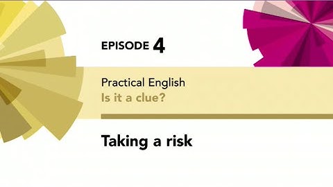 English File 4thE - Intermediate Plus - Practical English E4 - Is it a clue? -Taking a risk