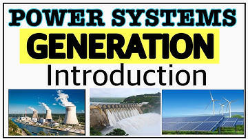 LEC-01 || POWER SYSTEMS || Generation-introduction || sources of power generation ||