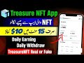 Treasure nft earning app complete review  nft profit earning app treasurenft app real or fake