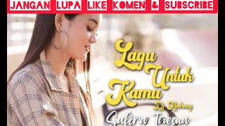 Lagu untuk kamu{lirik lagu}'Safira inema'