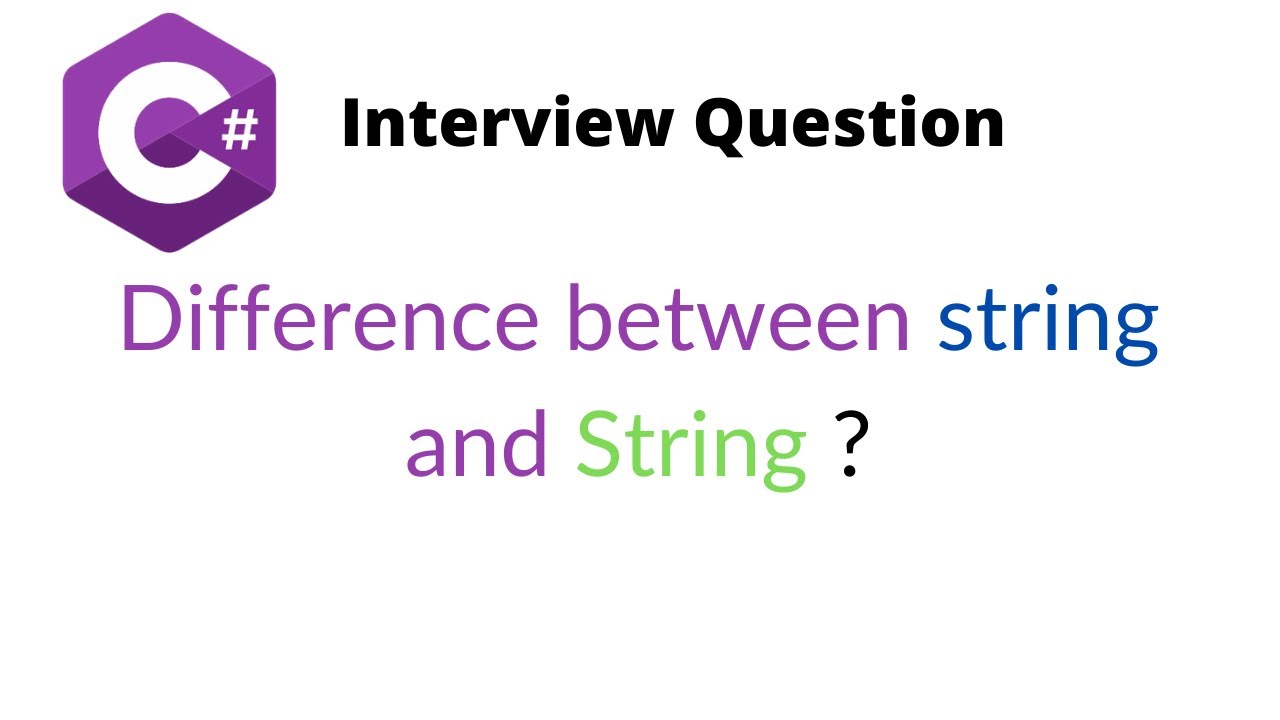 C#: Interview questions: What Is Difference Between string and String ?