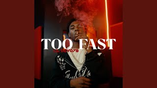 Too Fast