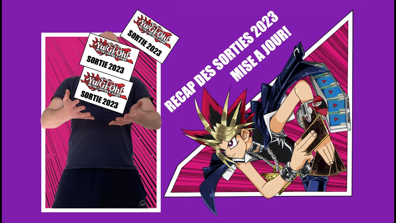 Récap des prochaines Sorties Yu-Gi-Oh! 2023! Mise a jour! - YouTube