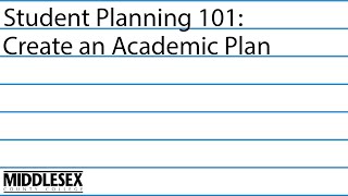 Student Planning 101 | Video 3: Create an Academic Plan