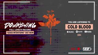Watch Downswing Cold Blood video