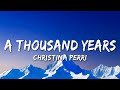Christina Perri - A Thousand Years (Lyrics) 1 Hour