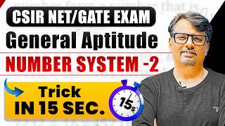 CSIR NET/GATE EXAM | Trick in 15 Sec. | General Aptitude Number System - 2 | By GP SIR