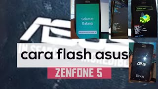 Cara Flash Asus Zenfone 5 T00F T00J Dengan Asus Flashtool 100% Berhasil