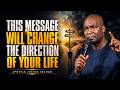 This Message Will Change The Direction Of Your Life | Apostle Joshua Selman