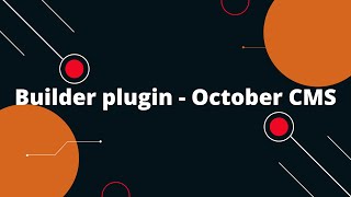 Builder plugin - October CMS