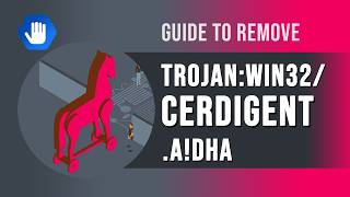 Guide to Remove Trojan:Win32/Cerdigent.A!dha Guide to Remove Trojan:Win32/Cerdigent.A!dha
