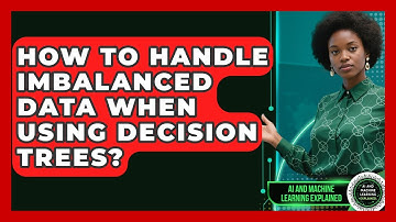 How To Handle Imbalanced Data When Using Decision Trees? - AI and Machine Learning Explained